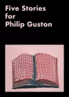 Five Stories for Philip Guston cover