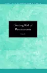 Getting Rid of Resentments cover