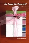 Be Good To Yourself - Edited by Ross Books cover