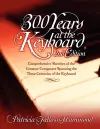 300 Hundred Years at the Keyboard - 2nd Edition cover