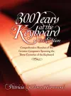 300 Hundred Years at the Keyboard - 2nd Edition cover