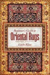 Beginner's Guide to Oriental Rugs - 2nd Edition cover