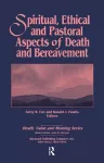 Spiritual, Ethical, and Pastoral Aspects of Death and Bereavement cover
