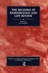 The Meaning of Reminiscence and Life Review cover