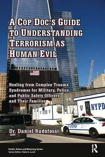 A Cop Doc's Guide to Understanding Terrorism as Human Evil cover