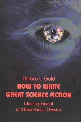 How to Write Great Science Fiction cover