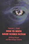 How to Write Great Science Fiction cover