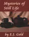 Mysteries of Still Life cover