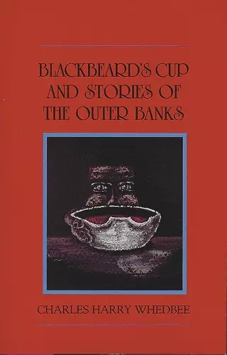 Blackbeard's Cup and Stories of the Outer Banks cover