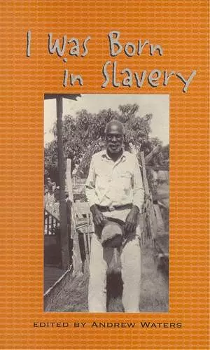 I Was Born in Slavery cover