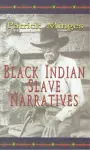 Black Indian Slave Narratives cover