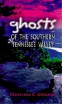 Ghosts of the Southern Tennessee Valley cover
