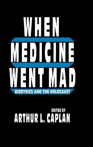 When Medicine Went Mad cover