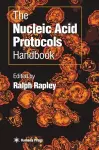 The Nucleic Acid Protocols Handbook cover