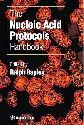 The Nucleic Acid Protocols Handbook cover