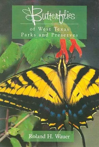 Butterflies of West Texas Parks and Preserves cover