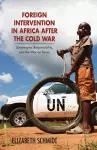 Foreign Intervention in Africa after the Cold War cover