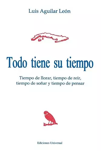 Todo Tiene Su Tiempo : Tiempo De Llorar, Tiempo De Reir, Tiempo De Sonar Y cover