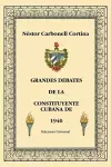 Grandes Debates de la Constituyente Cubana de 1940 cover