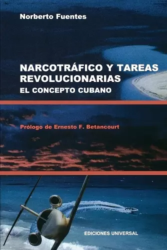 Narcotrafico Y Tareas Revolucionarias El Concepto Cubano cover