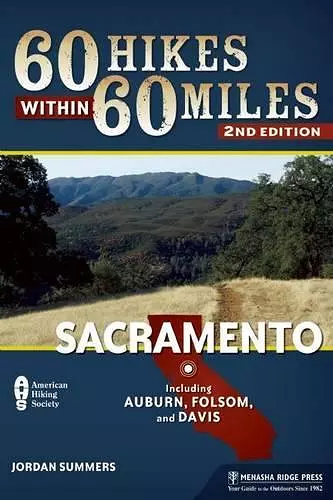 60 Hikes Within 60 Miles: Sacramento cover