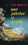 Our Jubilee is Death cover