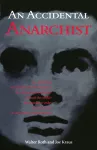 An Accidental Anarchist cover