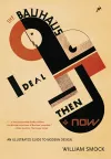 The Bauhaus Ideal Then and Now cover