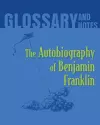 Autobiography of Benjamin Franklin Glossary and Notes cover