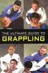 The Ultimate Guide to Grappling cover