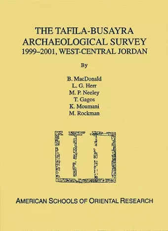 The Tafila-Busayra Archaeological Survey 1999-2001, West-central Jordan cover