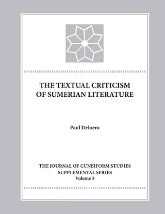 The Textual Criticism of Sumerian Literature cover