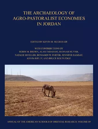 The Archaeology of Agro-Pastoralist Economies in Jordan cover