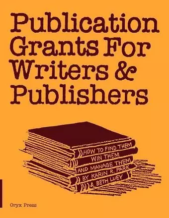 Publication Grants for Writers & Publishers cover