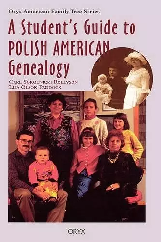 A Student's Guide to Polish American Genealogy cover