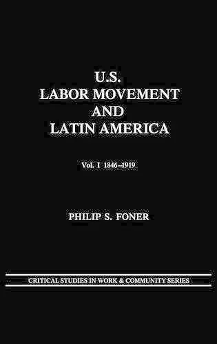 U.S. Labor Movement and Latin America cover