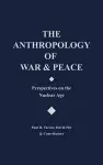 The Anthropology of War and Peace cover