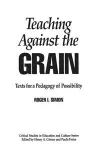 Teaching Against the Grain cover