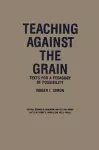 Teaching Against the Grain cover