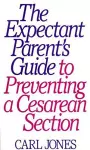 The Expectant Parent's Guide to Preventing a Cesarean Section cover