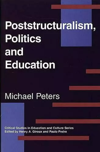 Poststructuralism, Politics and Education cover