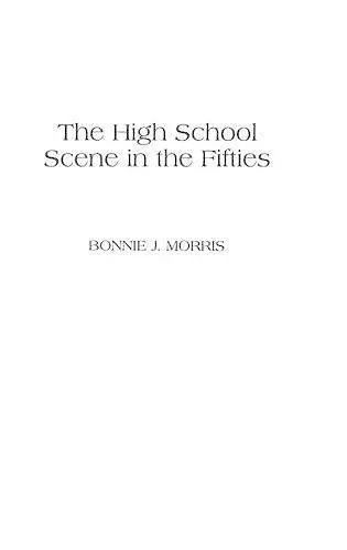 The High School Scene in the Fifties cover