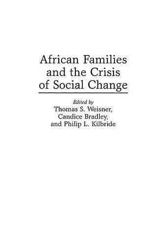 African Families and the Crisis of Social Change cover