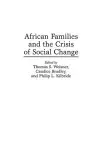 African Families and the Crisis of Social Change cover