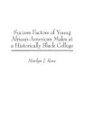 Success Factors of Young African-American Males at a Historically Black College cover