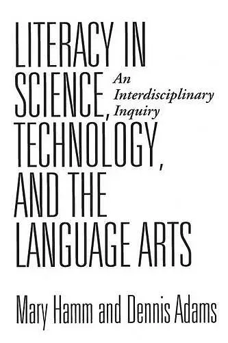 Literacy in Science, Technology, and the Language Arts cover