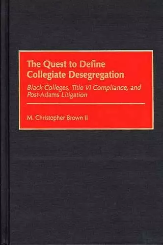 The Quest to Define Collegiate Desegregation cover