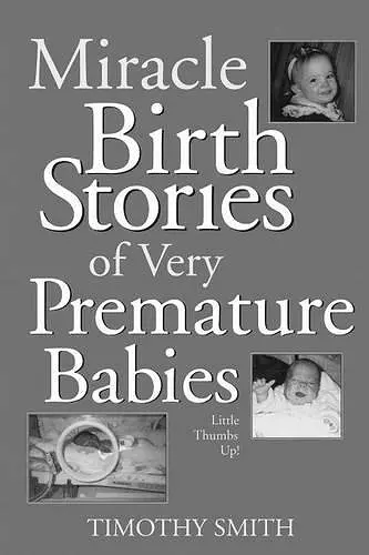 Miracle Birth Stories of Very Premature Babies cover