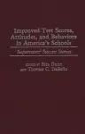 Improved Test Scores, Attitudes, and Behaviors in America's Schools cover