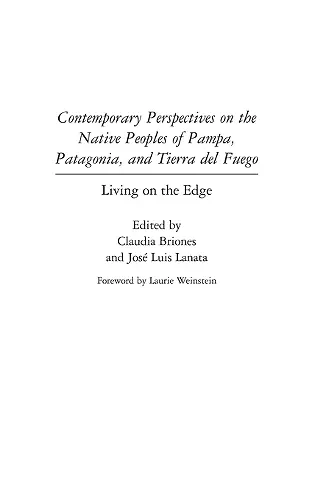 Contemporary Perspectives on the Native Peoples of Pampa, Patagonia, and Tierra del Fuego cover